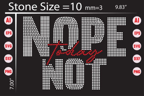 Nope Not Today Rhinestone Templates for T-Shirt Graphics
