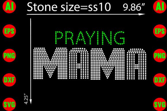 PRAYING MAMA Rhinestone Templates for Graphics & T-Shirt Designs